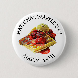 Badge Rond 5 Cm Le 24 août est Jour National des gaufres Fêtes Drô