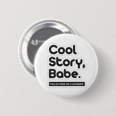 Badge Rond 5 Cm Le bébé frais d'histoire, vont maintenant me font (Devant & derrière)