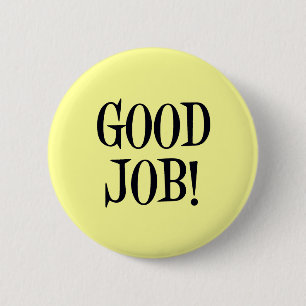 BADGE ROND 5 CM LE BON TRAVAIL !