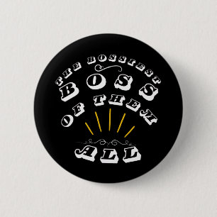 Badge Rond 5 Cm Le Boss Le Plus Bossier De Tous