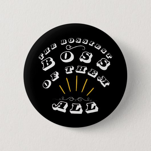 Badge Rond 5 Cm Le Boss Le Plus Bossier De Tous (Devant)