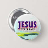 Badge Rond 5 Cm le bouton Jésus n'échoue jamais (Devant & derrière)