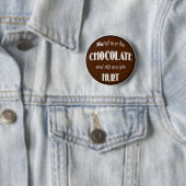 Badge Rond 5 Cm Le BOUTON, remettent le CHOCOLAT (En situation)
