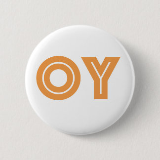 Badge Rond 5 Cm Le cadeau Bouton-Juif d'OY-Kvetcher