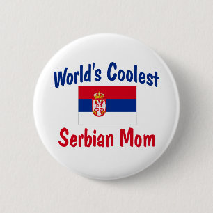 Badge Rond 5 Cm Le cadeau de la maman serbe le plus frais du monde