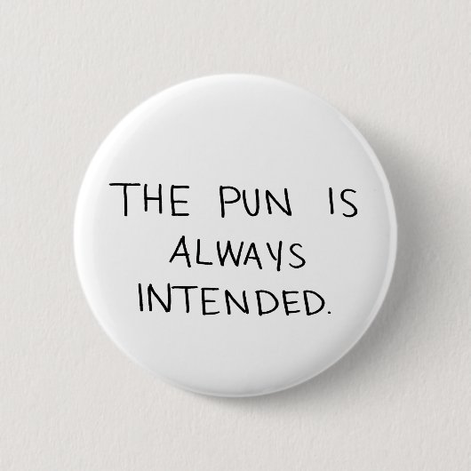 Badge Rond 5 Cm Le calembour est toujours prévu (Devant)