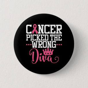 Badge Rond 5 Cm Le Cancer A Choisi Le Mauvais Diva   Citation sur
