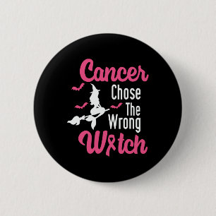 Badge Rond 5 Cm Le cancer s'est trompé de sorcière avec le mauvais