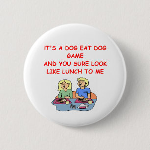 Badge Rond 5 Cm le chien mangent le chien