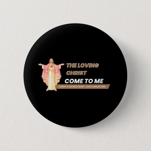 Badge Rond 5 Cm Le Christ aimant vient à moi (Devant)