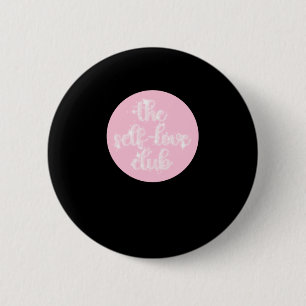 Badge Rond 5 Cm Le Club d'amour-propre