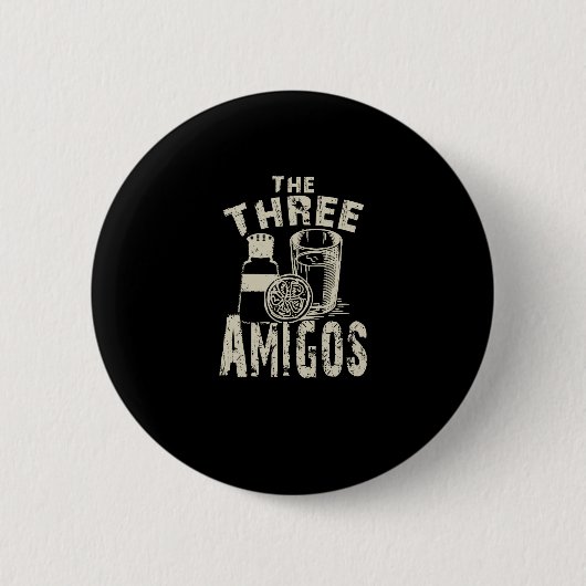 Badge Rond 5 Cm Le Cocktail "Three Amigos" Boisson Nouveauté (Devant)