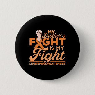 Badge Rond 5 Cm Le combat de Frère est ma lutte contre la leucémie