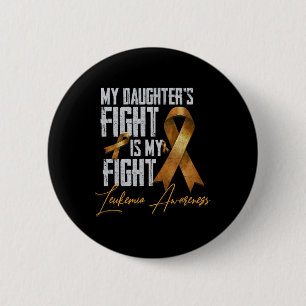 Badge Rond 5 Cm Le combat de la fille est mon combat Leucémie Sens