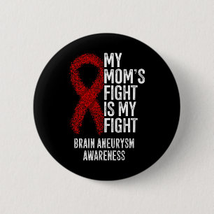 Badge Rond 5 Cm Le combat de ma mère est mon combat Cerveau Aneury