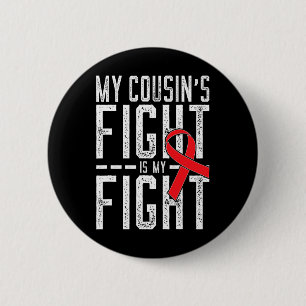 Badge Rond 5 Cm Le combat de mon cousin est ma lutte contre les ma