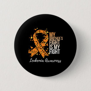 Badge Rond 5 Cm Le combat de mon frère est ma lutte contre la leuc