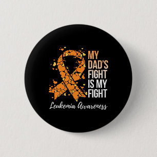 Badge Rond 5 Cm Le combat de papa est ma lutte contre la leucémie 