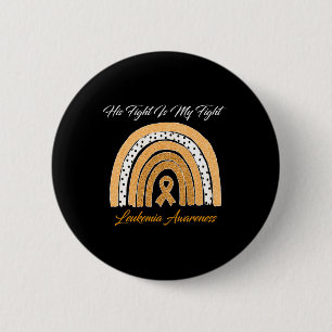 Badge Rond 5 Cm Le combat est mon combat Leucémie sensibilisation