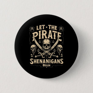Badge Rond 5 Cm Le crâne d'Halloween laisse les shenanigans pirate