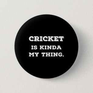 Badge Rond 5 Cm Le cricket est plutôt mon truc Cadeaux pour joueur