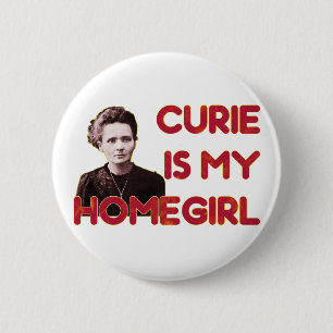 Badge Rond 5 Cm Le curie est mon Homegirl