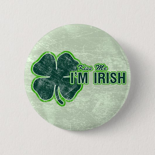 Badge Rond 5 Cm Le ` de St Patrick m'embrassent' grunge de (Devant)