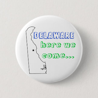 Badge Rond 5 Cm Le Delaware, ici nous venons…