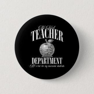 Badge Rond 5 Cm Le département de l'enseignant fatigué