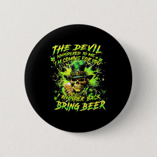 Badge Rond 5 Cm Le diable m'a chuchoté je viens pour vous je