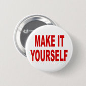 Badge Rond 5 Cm Le do-it-yourself font votre propre campagne 2016 (Devant & derrière)