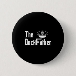 Badge Rond 5 Cm Le Dock Père Capitaine Du Bateau Papa Founny Fath