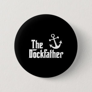 Badge Rond 5 Cm Le Dockfather Funny Bateau de pêche Bateau papa Ca