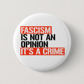Badge Rond 5 Cm Le fascisme n'est pas une opinion (Devant)