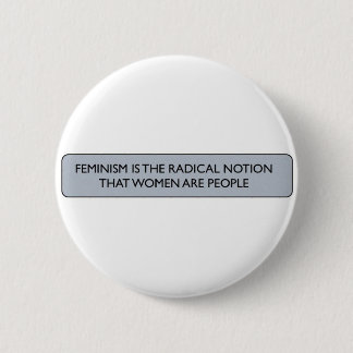 BADGE ROND 5 CM LE FÉMINISME EST LA NOTION RADICALE…