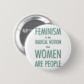 Badge Rond 5 Cm Le féminisme : La notion radicale que les femmes (Devant & derrière)