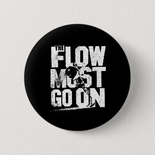 Badge Rond 5 Cm Le flux doit continuer - Style de hockey imparable