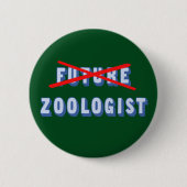 Badge Rond 5 Cm Le futur Zoologiste n'est plus (Devant)