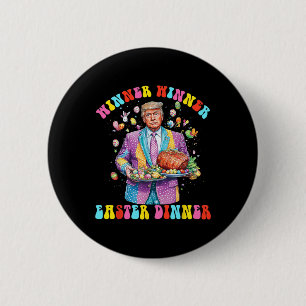 Badge Rond 5 Cm Le gagnant du dîner de Pâques Le président Trump e