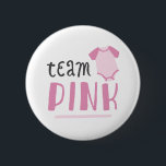 Badge Rond 5 Cm Le genre bleu ou rose de bébé indiquent le rose<br><div class="desc">Bleu d'équipe ou rose d'équipe ?</div>