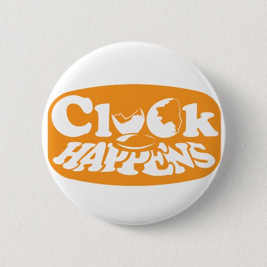 Badge Rond 5 Cm Le gloussement se produit (Devant)