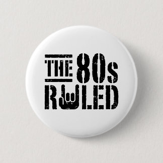 Badge Rond 5 Cm Le gouvernement des années 80