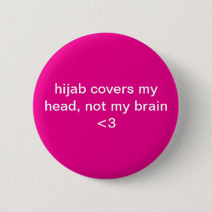 Badge Rond 5 Cm Le Hijab Couvre Ma Tête, Pas Mon Cerveau - Donner 