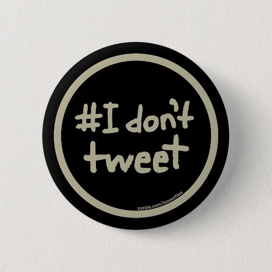 Badge Rond 5 Cm le #I ne gazouillent pas (Devant)