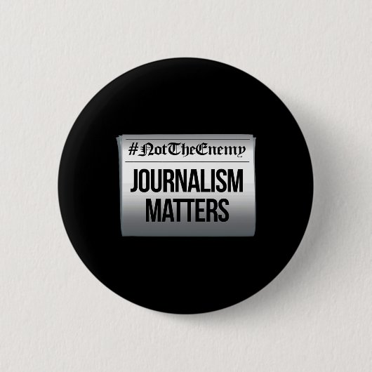 Badge Rond 5 Cm Le journalisme pose problème et non l'ennemi contr (Devant)