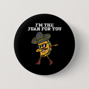 Badge Rond 5 Cm Le Juan Pour Vous Dabbing Taco Mexican Cinco De Ma