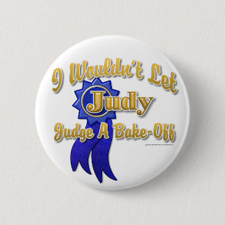 Badge Rond 5 Cm Le juge Judy Font cuire au four-