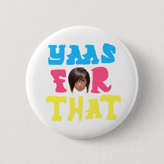 Badge Rond 5 Cm le k-Rizz indique "Yass pour cela "