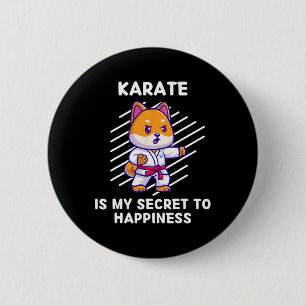 Badge Rond 5 Cm Le Karate De Shi Inu Est Mon Secret Au Bonheur Shi