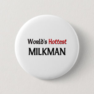 Badge Rond 5 Cm Le laitier le plus chaud des mondes